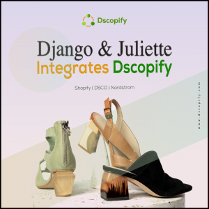 Django & Juliette Shopify Integration with Nordstrom through DSCO